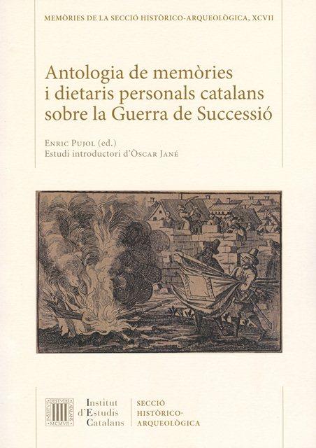 ANTOLOGIA DE MEMÒRIES I DIETARIS PERSONALS CATALANS SOBRE LA GUERRA DE SUCCESSIÓ | 9788499652214