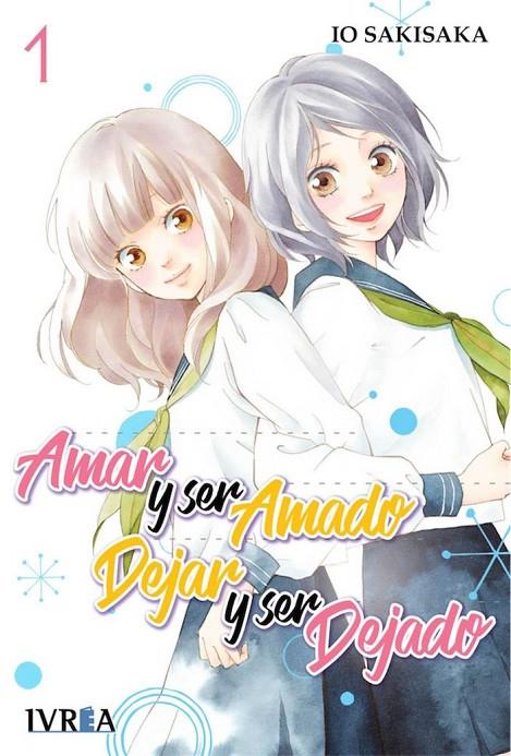 AMAR Y SER AMADO, DEJAR Y SER DEJADO 01 | 9788417292126 | SAKISAKA, IO