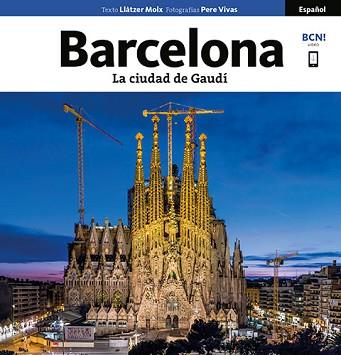 BARCELONA, LA CIUDAD DE GAUDÍ | 9788484787204 | VIVAS ORTIZ, PERE / MOIX PUIG, LLÀTZER