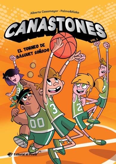 CANASTONES. EL TORNEO DE BÁSQUET SOÑADO | 9788419898067 | CASAMAYOR, ALBERTO