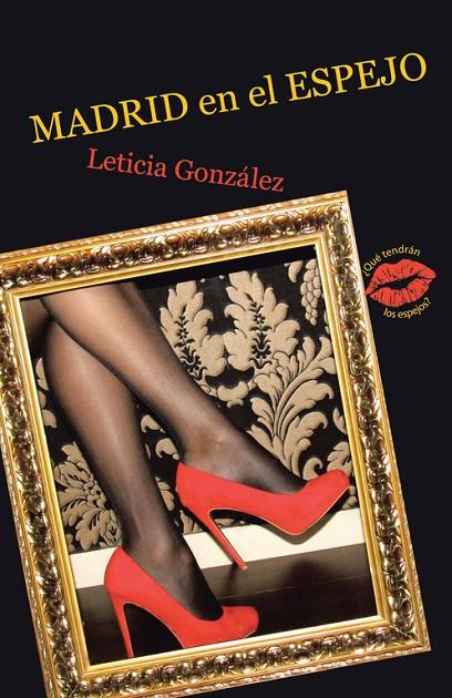 MADRID EN EL ESPEJO | 9788491124597 | GONZÁLEZ, LETICIA