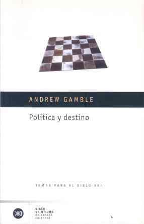POLITICA Y DESTINO | 9788432311406 | GAMBLE, ANDREW