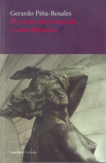 SECRETO DE ARTEMISIA Y OTRAS HISTORIAS, EL | 9788416193783 | PIñA-ROSALES, GERARDO