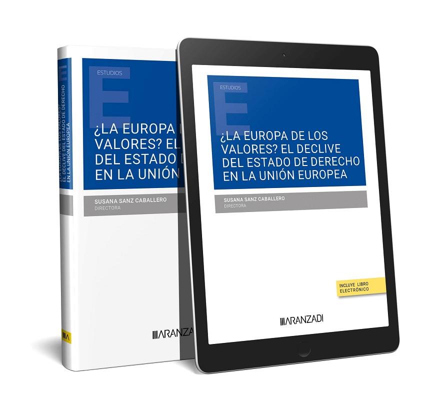 EUROPA DE LOS VALORES?, LA. EL DECLIVE DEL ESTADO DE DERECHO EN LA UNION EUROPEA | 9788411254441 | SANZ CABALLERO, SUSANA