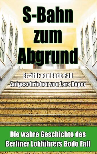 S-BAHN ZUM ABGRUND | 9783749469772 | FALL, BODO / ROPER, LARS