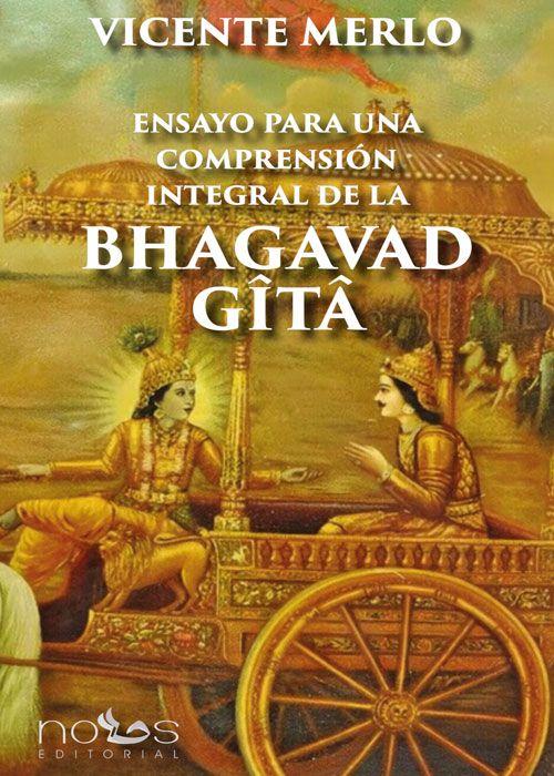 ENSAYO PARA UNA COMPRENSIÓN INTEGRAL DE LA BHAGAVAD GITA | 9788412776539 | MERLO, VICENTE