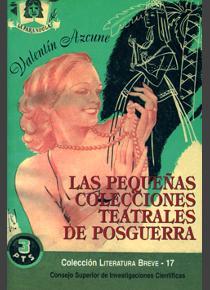 LAS PEQUEÑAS COLECCIONES TEATRALES DE POSGUERRA | 9788400088132 | AZCUNE FERNÁNDEZ, VALENTÍN