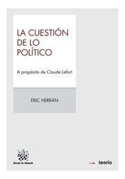 CUESTIÓN DE LO POLÍTICO, LA | 9788490536261 | HERRÁN SALVATTI, ERIC