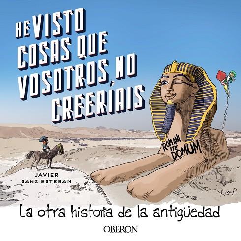 HE VISTO COSAS QUE VOSOTROS NO CREERÍAIS | 9788441546325 | SANZ, JAVIER
