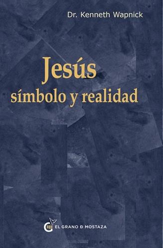 JESÚS : SÍMBOLO Y REALIDAD | 9791399170627 | WAPNICK, KENNETH