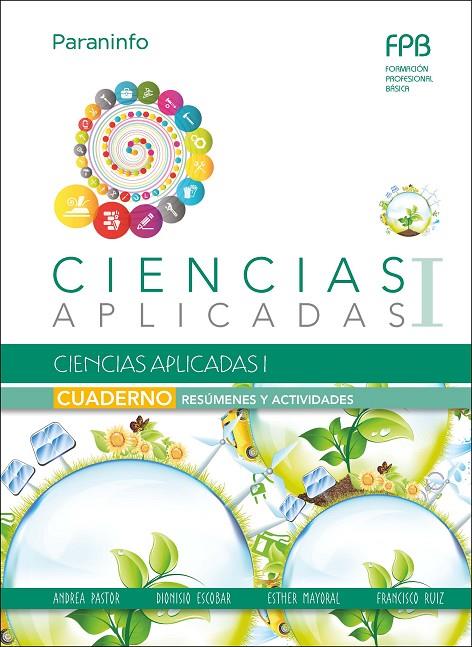CUADERNO DE TRABAJO. CIENCIAS APLICADAS I (CIENCIAS APLICADAS I) | 9788428337472 | ESCOBAR, DIONISIO / MAYORAL, ESTHER / PASTOR, ANDREA / RUIZ CASADO, FRANCISCO