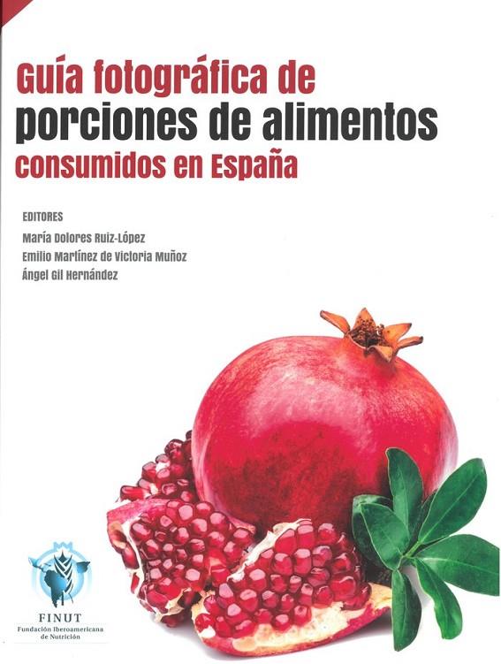 GUIA FOTOGRÁFICA DE PORCIONES DE ALIMENTOS | 9788409088607 | ARTACHO MARTÍN-LAGOS, REYES