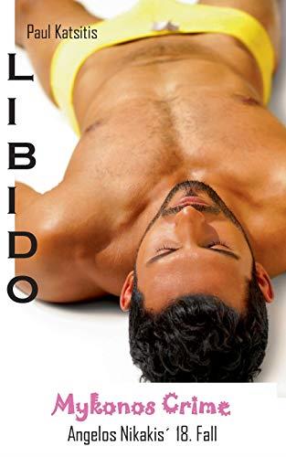 LIBIDO - MYKONOS CRIME 18 | 9783751915328 | KATSITIS, PAUL
