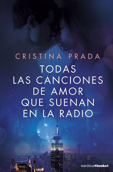 TODAS LAS CANCIONES DE AMOR QUE SUENAN EN LA RADIO | 9788408161677 | PRADA, CRISTINA