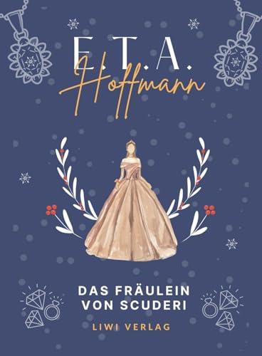 E.T.A. HOFFMANN : DAS FRAULEIN VON SCUDERI | 9783965429451 | HOFFMANN, E. T. A.