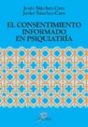 CONSENTIMIENTO INFORMADO EN PSIQUIATRÍA, EL | 9788479785383 | SÁNCHEZ-CARO, JESÚS