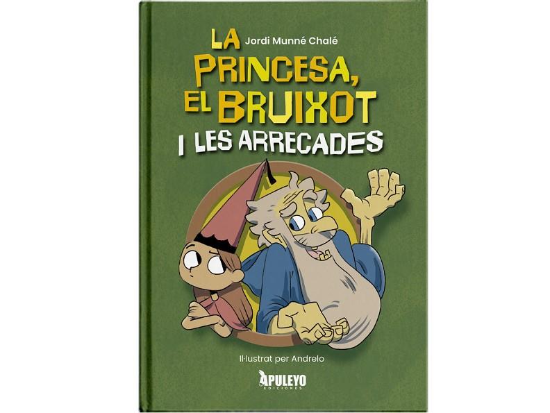 PRINCESA, EL BRUIXOT Y LES ARREGADES, LA | 9791370570040 | MUNNE CHALE, JORDI