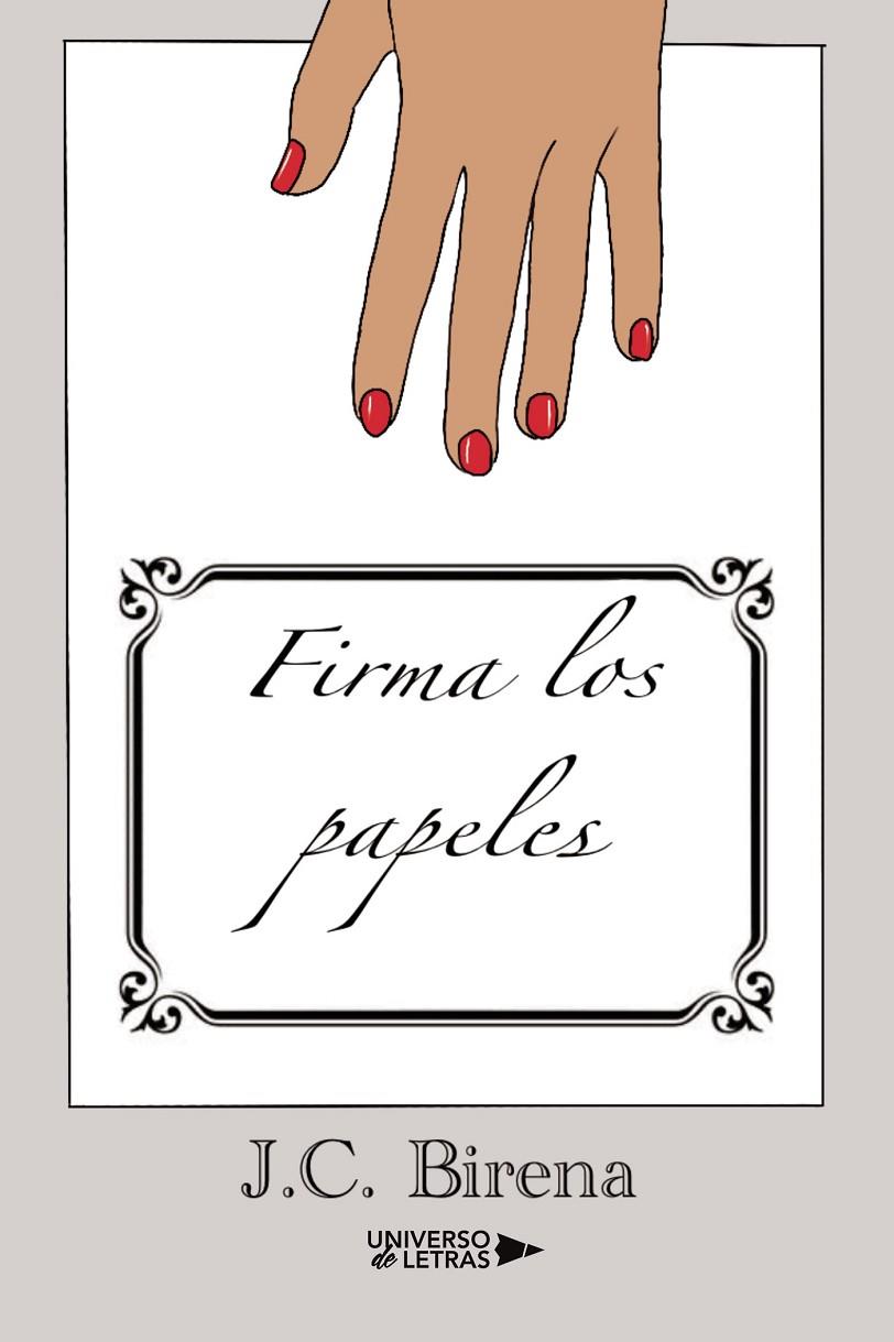 FIRMA LOS PAPELES | 9788418855153 | BIRENA, J. C.