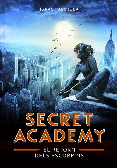 SECRET ACADEMY 03. EL RETORN DELS ESCORPINS | 9788490432013 | PALMIOLA, ISAAC