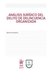 ÁNALISIS JURÍDICO DEL DELITO DE DELINCUENCIA ORGANIZADA | 9788491909897 | GARCÍA RAMÍREZ, EFRAÍN