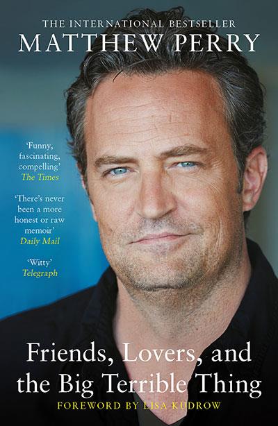 FRIENDS LOVERS AND THE BIG TERRIBLE THING | 9781472295972 | PERRY, MATTHEW