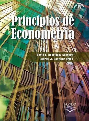 PRINCIPIOS DE ECONOMETRÍA | 9789585414730 | RODRÍGUEZ GUEVARA, DAVID E.