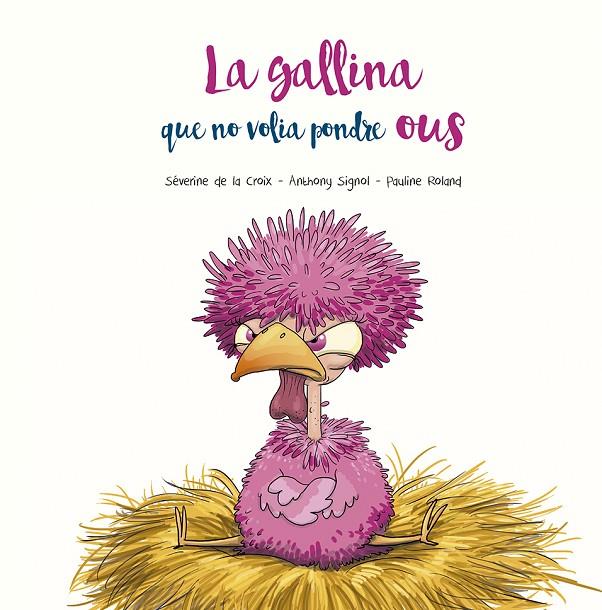 GALLINA QUE NO VOLIA POSAR OUS, LA | 9788491455400 | CROIX, SEVERINE DE LA