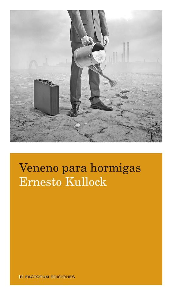 VENENO PARA HORMIGAS | 9789872457976 | KULLOCK, ERNESTO