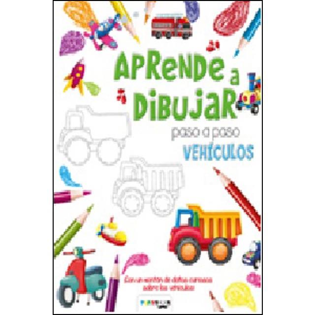 APRENDE A DIBUJAR PASO A PASO VEHÍCULOS | 9788417076757 | EQUIPO EDITORIAL