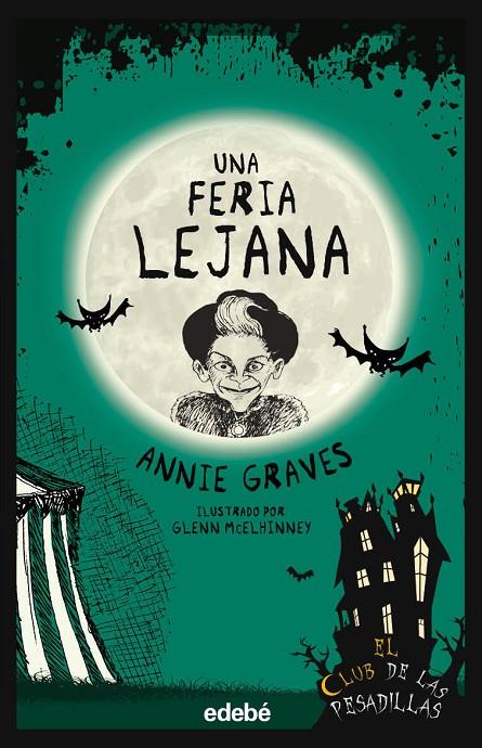 CLUB PESADILLAS. UNA FERIA LEJANA | 9788468375977 | GRAVES, ANNIE