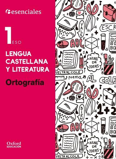 ESENCIALES OXFORD. LENGUA CASTELLANA Y LITERATURA 1.º ESO. ORTOGRAFÍA | 9788467373523 | BOUZA ÁLVAREZ, M.ª TERESA