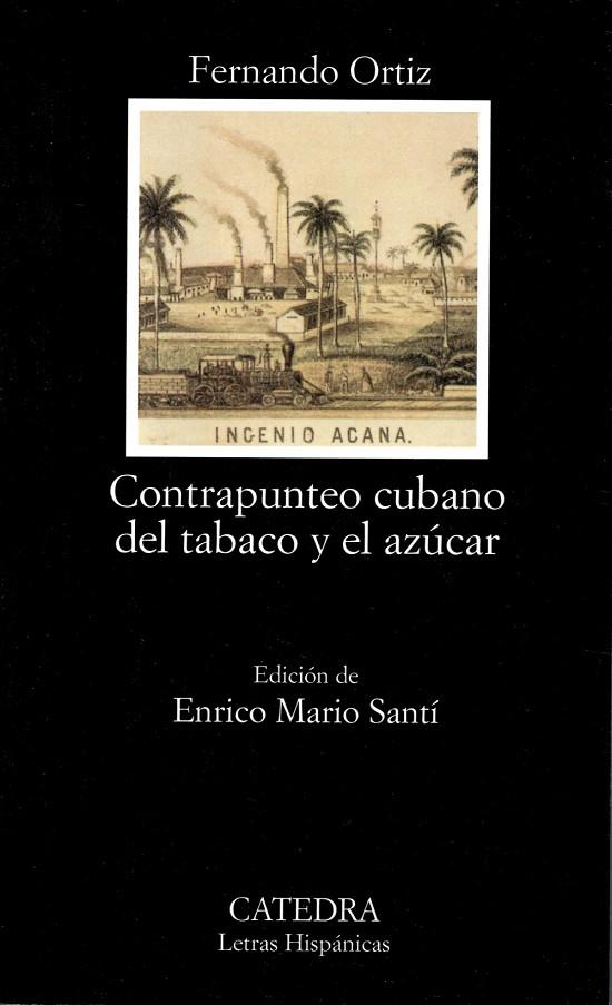 CONTAPUNTEO CUBANO DEL TABACO Y EL AZUCAR | 9788437619873 | ORTIZ, FERNANDO