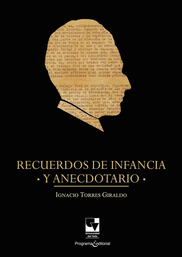RECUERDOS DE INFANCIA Y ANECDOTARIO | 9789585070677 | TORRES GIRALDO, IGNACIO