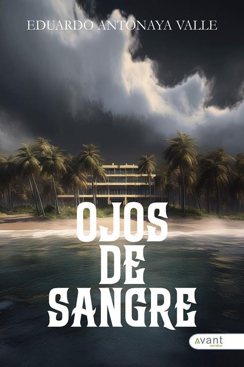 OJOS DE SANGRE | 9791387805036 | ANTONAYA VALLE, EDUARDO