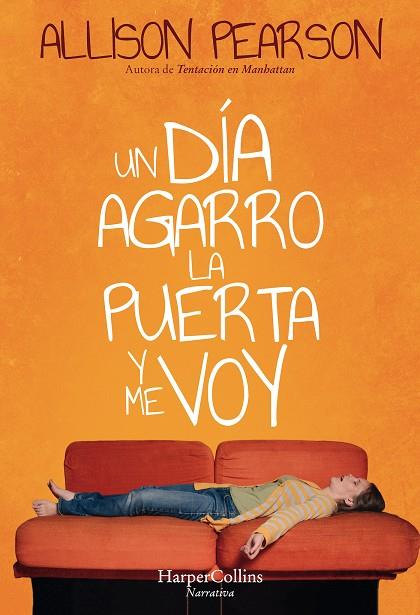 DÍA AGARRO LA PUERTA Y ME VOY, UN | 9788491393306 | PEARSON, ALLISON