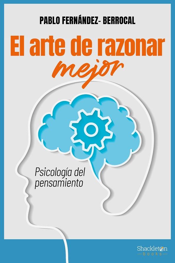 ARTE DE RAZONAR MEJOR, EL | 9788413613055 | FERNANDEZ BERROCAL, PABLO
