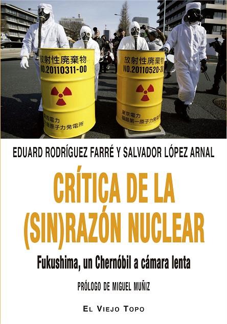 CRÍTICA DE LA (SIN) RAZÓN NUCLEAR | 9788416995653 | RODRÍGUEZ FARRÉ, EDUARD / LÓPEZ ARNAL, SALVADOR