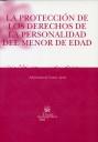 PROTECCIÓN DE LOS DERECHOS DE PERSONALIDAD DEL MENOR DE EDAD, LA | 9788484564027 | DE LAMA AYMÁ, ALEJANDRA