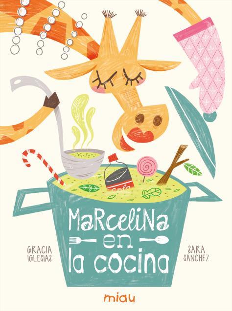 MARCELINA EN LA COCINA | 9788416434749 | IGLESIAS / SANCHEZ