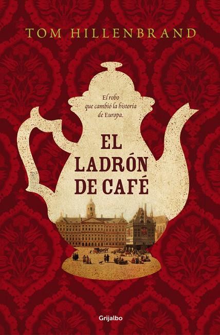 LADRÓN DE CAFÉ, EL | 9788425354441 | HILLENBRAND, TOM