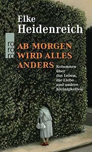 AB MORGEN WIRD ALLES ANDERS | 9783499291272 | HEIDENREICH, ELKE
