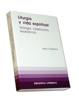 LITURGIA Y VIDA ESPIRITUAL | 9788498050943 | CASTELLANO CERVERA, JESÚS