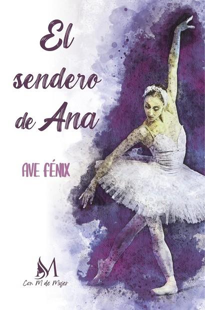 SENDERO DE ANA, EL | 9788419701282 | FÉNIX, AVE