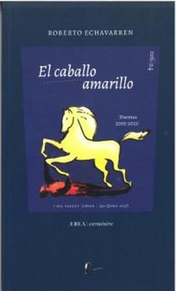 CABALLO AMARILLO | 9789560116550 | ECHAVARREN, ROBERT