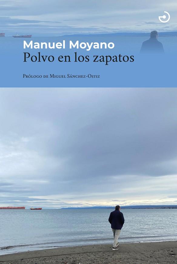 POLVO EN LOS ZAPATOS | 9788415740940 | MOYANO ORTEGA, MANUEL