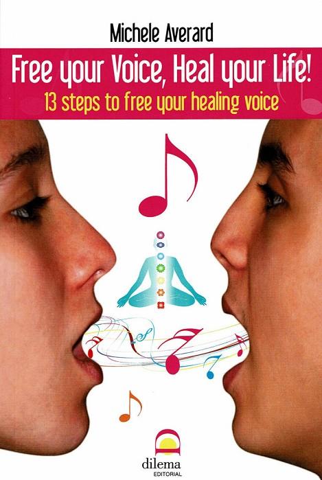 FREE YOUR VOICE, HEAL YOUR LIFE! | 9788498273878 | AVERARD, MICHELE