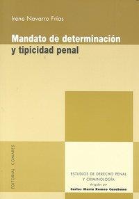 MANDATO DE DETERMINACION Y TIPICIDAD PENAL | 9788498366709 | NAVARRO FRIAS, IRENE