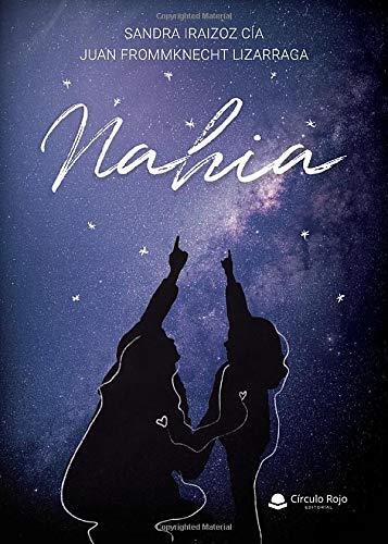 NAHIA | 9788413500317 | IRAIZOZ CÍA, SANDRA