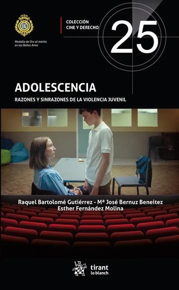 ADOLESCENCIA. RAZONES Y SINRAZONES DE LA VIOLENCIA JUVENIL | 9791370219079 | BERNUZ BENEITEZ, MARÍA JOSÉ / BARTOLOMÉ GUTIÉRREZ, RAQUEL / FERNÁNDEZ MOLINA, ESTHER