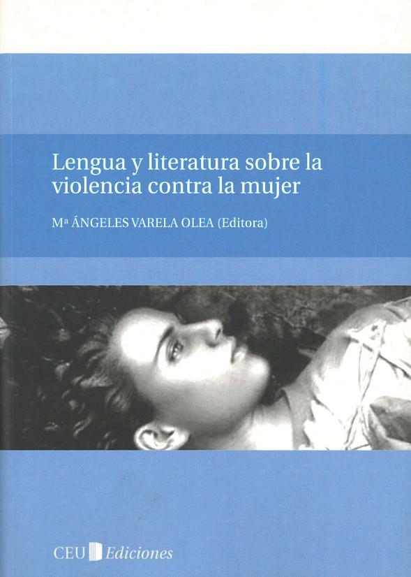 LENGUA Y LITERATURA SOBRE LA VIOLENCIA CONTRA LA MUJER | 9788492989331